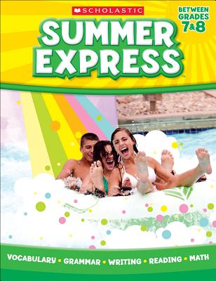 Summer Express Between Seventh and Eighth Grade - Long, Frankie, and Graham, Leland, and Scholastic