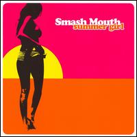 Summer Girl - Smash Mouth