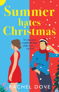 Summer Hates Christmas: A feel-good enemies-to-lovers romantic comedy from Rachel Dove