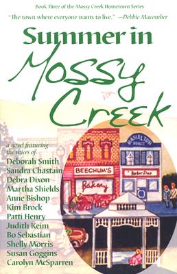 Summer in Mossy Creek - Smith, Deborah, and Dixon, Debra, and Chastain, Sandra