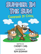 Summer in the Sun: Camping is Cool!