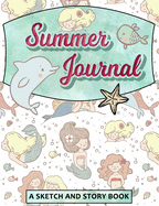 Summer Journal: Summer Journal for Kids - Mermaids Cover - Draw and Write Story Pages