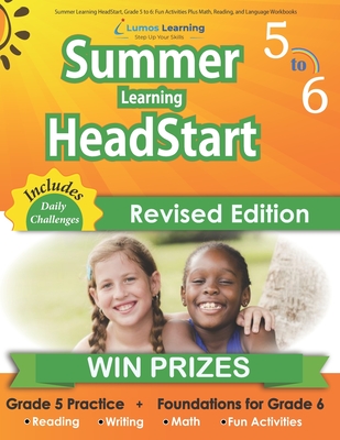 Summer Learning HeadStart, Grade 5 to 6: Fun Activities Plus Math, Reading, and Language Workbooks: Bridge to Success with Common Core Aligned Resources and Workbooks - Summer Learning Headstart, Lumos, and Learning, Lumos