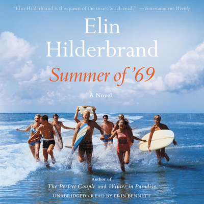 Summer of '69 - Bennett, Erin (Read by), and Hilderbrand, Elin