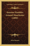 Summer Rambles Around Manchester (1890)