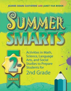 Summer Smarts 2nd Grade: Activities in Math, Science, Language Arts, and Social Studies to Prepare Students for 2nd Grade