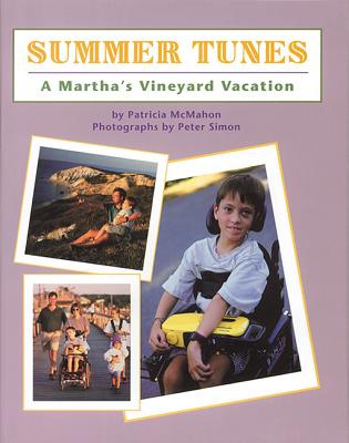 Summer Tunes: A Martha's Vineyard Vacation - McMahon, Patricia, and Simon, Peter (Photographer)