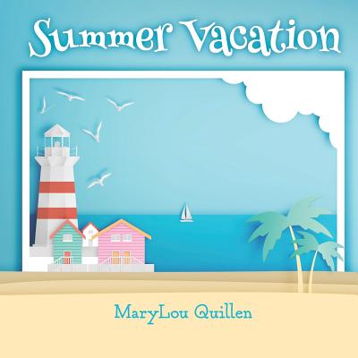 Summer Vacation - Quillen, Marylou