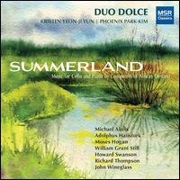 Summerland: Music for Cello and Piano by Composers of African Descent - Duo Dolce; Kristen Yeon-Ji Yun (cello); Phoenix Park-Kim (piano)