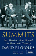 Summits: Six Meetings that Shaped the Twentieth Century