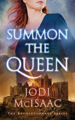 Summon the Queen - McIsaac, Jodi, and Kerr Collins, Alana (Read by)