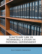 Sumptuary Law in N?rnberg: A Study in Paternal Government