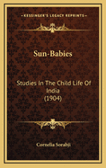Sun-Babies: Studies in the Child Life of India (1904)