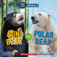 Sun Bear or Polar Bear (Wild World: Hot and Cold Animals)