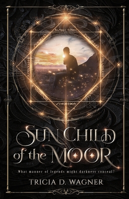 Sun Child of the Moor - Wagner, Tricia D