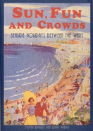 Sun, Fun, and Crowds: Seaside Holidays Between the Wars