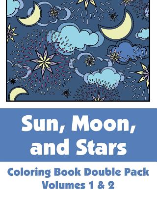 Sun, Moon, and Stars Coloring Book Double Pack (Volumes 1 & 2) - Publishing, H R Wallace, and Various