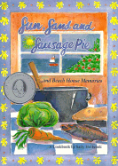 Sun, Sand, and Sausage Pie: --And Beach House Memories: A Cookbook