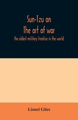 Sun-Tzu on The art of war: the oldest military treatise in the world - Giles, Lionel
