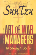 Sun Tzu: The Art of War for Managers; 50 Strategic Rules