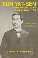 Sun Yat-sen and the origins of the Chinese Revolution