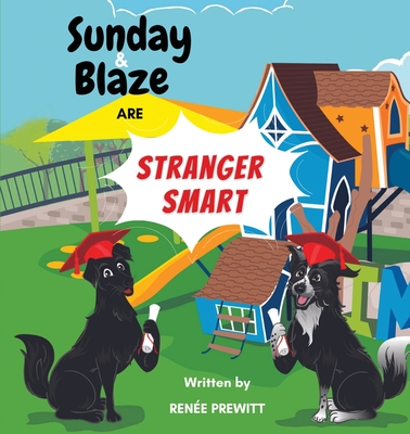 Sunday And Blaze Are Stranger Smart - Prewitt, Rene