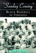 Sunday Coming: Black Baseball in Virginia