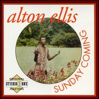 Sunday Coming - Alton Ellis