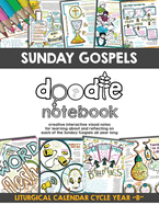 Sunday Gospels Doodle Notes (Year B in Liturgical Cycle): A Creative Interactive Way for Students to Doodle Their Way Through The Gospels All Year (Liturgical Cycle Year B)