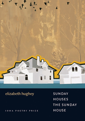 Sunday Houses the Sunday House - Hughey, Elizabeth