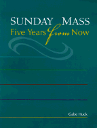 Sunday Mass Five Years from Now