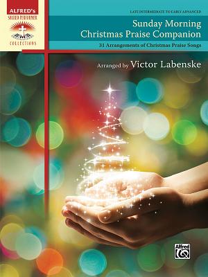 Sunday Morning Christmas Praise Companion: 31 Arrangements of Christmas Praise Songs, Comb Bound Book - Labenske, Victor