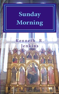 Sunday Morning: poetry - Jenkins, Kenneth R