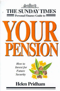 "Sunday Times" Personal Finance Guide to Your Pension