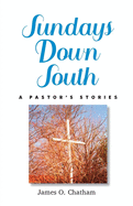 Sundays Down South: A Pastor's Stories