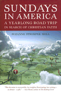Sundays in America: A Yearlong Road Trip in Search of Christian Faith