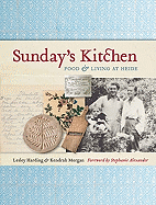 Sunday's Kitchen: Food and Living At Heide