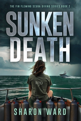 Sunken Death: A Fin Fleming Thriller - Ward, Sharon