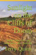 Sunlight on the Cliffs of Doom: Back to where I came from in Colonial Australia