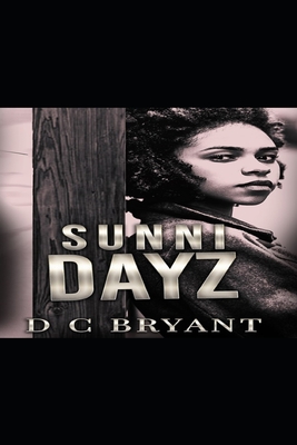 Sunni Dayz - Bryant, D C