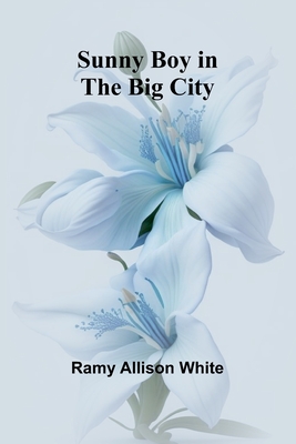 Sunny Boy in the Big City - Allison White, Ramy