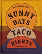 Sunny Days, Taco Nights: A Cookbook