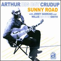 Sunny Road - Arthur "Big Boy" Crudup