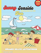 Sunny Seaside Fun: Summer Beach Adventures Coloring Book: For Kid's Ages 4-8