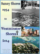 Sunny Shores 1954 to Westminster Shores 2014: A Pictorial History
