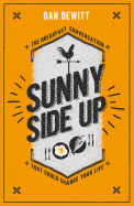 Sunny Side Up: The Breakfast Conversation That Could Change Your Life