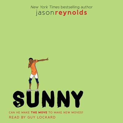 Sunny - Reynolds, Jason, and Lockard, Guy (Read by)