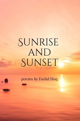 Sunrise and Sunset - Huq, Fazlul