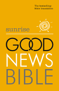 Sunrise Good News Bible (GNB): The Bestselling Bible Translation