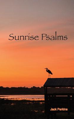 Sunrise Psalms - Perkins, Jack